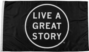 Live a Great Story Flag